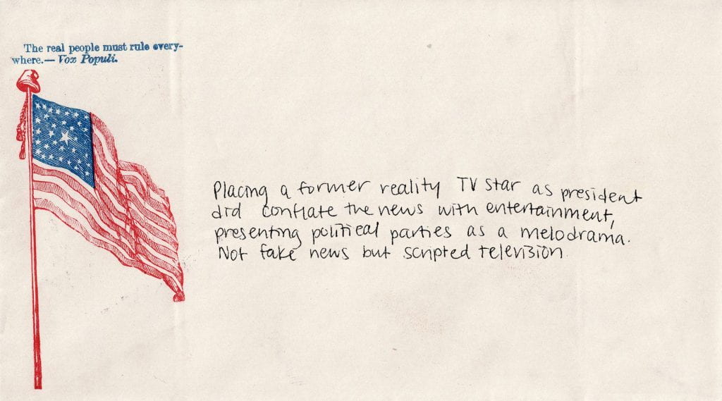 Historical envelope shows an image of the American flag with the text, "The real people must rule everywhere, attributed to Vox Populi. Handwritten, contemporary text reads: "Placing a former reality TV star as president did conflate the news with entertainment, presenting political parties as a melodrama. Not fake news but scripted television"
